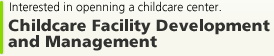Childcare Facility Development and Management